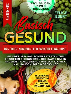 cover image of Basisch gesund – Das große Kochbuch für basische Ernährung